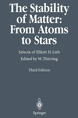 E-Book (pdf) The Stability of Matter: From Atoms to Stars von Elliott H. Lieb