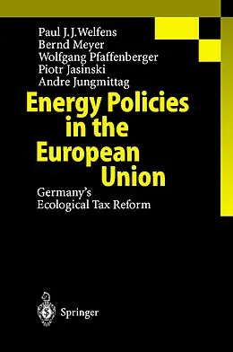 E-Book (pdf) Energy Policies in the European Union von P. J. J. Welfens, B. Meyer, W. Pfaffenberger