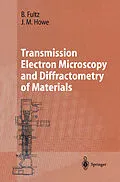 E-Book (pdf) Transmission Electron Microscopy and Diffractometry of Materials von Brent Fultz, James M. Howe