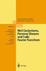 eBook (pdf) Weil Conjectures, Perverse Sheaves and l-adic Fourier Transform de Reinhardt Kiehl, Rainer Weissauer