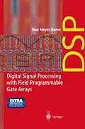 E-Book (pdf) Digital Signal Processing with Field Programmable Gate Arrays von U. Meyer-Baese