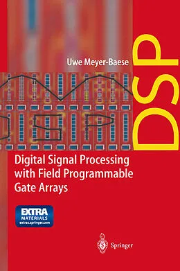 E-Book (pdf) Digital Signal Processing with Field Programmable Gate Arrays von U. Meyer-Baese