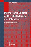 E-Book (pdf) Mechatronic Control of Distributed Noise and Vibration von Christopher D. Rahn