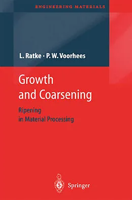 E-Book (pdf) Growth and Coarsening von Lorenz Ratke, Peter W. Voorhees