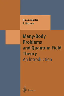 E-Book (pdf) Many-Body Problems and Quantum Field Theory von Philippe Andre Martin, Francois Rothen
