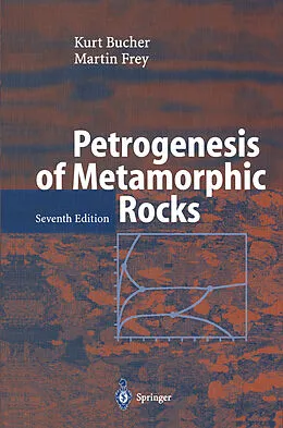 E-Book (pdf) Petrogenesis of Metamorphic Rocks von K. Bucher, M. Frey