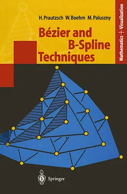 E-Book (pdf) Bézier and B-Spline Techniques von Hartmut Prautzsch, Wolfgang Boehm, Marco Paluszny