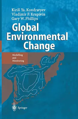 E-Book (pdf) Global Environmental Change von Kirill Y. Kondratyev, Vladimir F. Krapivin, Gary W. Phillipe