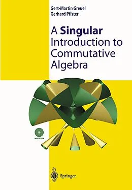E-Book (pdf) A Singular Introduction to Commutative Algebra von Gert-Martin Greuel, Gerhard Pfister