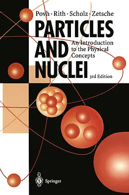 E-Book (pdf) Particles and Nuclei von Bogdan Povh, Klaus Rith, Christoph Scholz