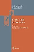 E-Book (pdf) From Cells to Societies von Alexander S. Mikhailov, Vera Calenbuhr