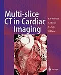 E-Book (pdf) Multi-slice CT in Cardiac Imaging von Bernd M. Ohnesorge, Thomas G. Flohr, Christoph R. Becker