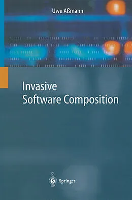 E-Book (pdf) Invasive Software Composition von Uwe Aßmann