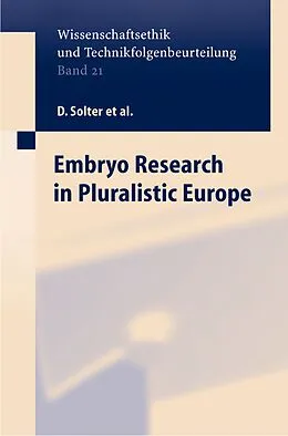 E-Book (pdf) Embryo Research in Pluralistic Europe von R. Pardo Avellaneda, D. Solter, D. Beyleveld