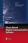 E-Book (pdf) Chaos-Based Digital Communication Systems von Francis C. M. Lau, Chi K. Tse