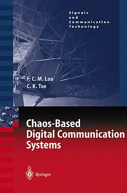 E-Book (pdf) Chaos-Based Digital Communication Systems von Francis C. M. Lau, Chi K. Tse