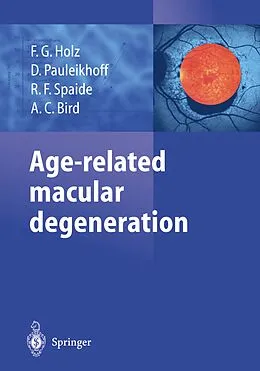 E-Book (pdf) Age-related macular degeneration von Frank G. Holz, Daniel Pauleikhoff, Richard F. Spaide