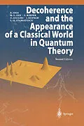 E-Book (pdf) Decoherence and the Appearance of a Classical World in Quantum Theory von Erich Joos, H. Dieter Zeh, Claus Kiefer