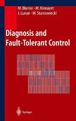 E-Book (pdf) Diagnosis and Fault-Tolerant Control von Mogens Blanke, Michel Kinnaert, Jan Lunze