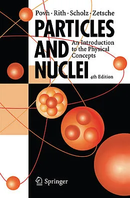 E-Book (pdf) Particles and Nuclei von Bogdan Povh, Klaus Rith, Christoph Scholz