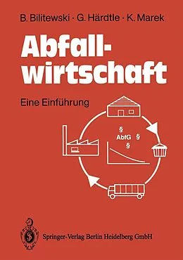 E-Book (pdf) Abfallwirtschaft von Bernd Bilitewski, Georg Härdtle, Klaus Marek