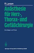 E-Book (pdf) Anästhesie für Herz-, Thorax- und Gefäßchirurgie von R. Larsen