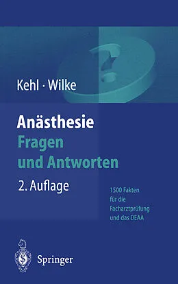 E-Book (pdf) Anästhesie: Fragen und Antworten von Franz Kehl, Hans-Joachim Wilke