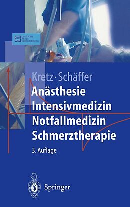 E-Book (pdf) Anästhesie Intensivmedizin Notfallmedizin Schmerztherapie von Franz-Josef Kretz, Jürgen Schäffer