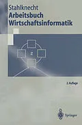 E-Book (pdf) Arbeitsbuch Wirtschaftsinformatik von Peter Stahlknecht