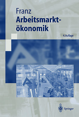 E-Book (pdf) Arbeitsmarktökonomik von Wolfgang Franz