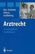 E-Book (pdf) Arztrecht von Hans-Peter Ries, Karl-Heinz Schnieder, Jürgen Althaus