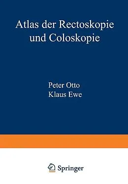 E-Book (pdf) Atlas der Rectoskopie und Coloskopie von P. Otto, K. Ewe