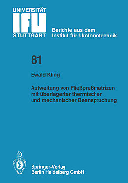 E-Book (pdf) Aufweitung von Fließpreßmatrizen mit überlagerter thermischer und mechanischer Beanspruchung von Ewald Kling
