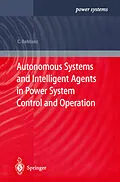 E-Book (pdf) Autonomous Systems and Intelligent Agents in Power System Control and Operation von Christian Rehtanz