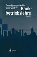 E-Book (pdf) Bankbetriebslehre von Thomas Hartmann-Wendels, Andreas Pfingsten, Martin Weber