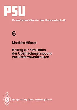E-Book (pdf) Beitrag zur Simulation der Oberflächenermüdung von Umformwerkzeugen von Matthias Hänsel