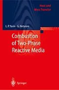 E-Book (pdf) Combustion of Two-Phase Reactive Media von L. P. Yarin, G. Hetsroni, A. Mosyak