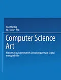 E-Book (pdf) Computer Science Art von Herbert W. Franke, Horst Helbig