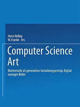 E-Book (pdf) Computer Science Art von Herbert W. Franke, Horst Helbig