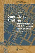 E-Book (pdf) Current Sense Amplifiers for Embedded SRAM in High-Performance System-on-a-Chip Designs von Bernhard Wicht