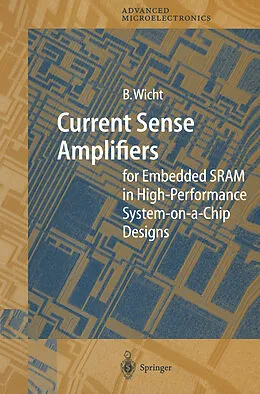 E-Book (pdf) Current Sense Amplifiers for Embedded SRAM in High-Performance System-on-a-Chip Designs von Bernhard Wicht
