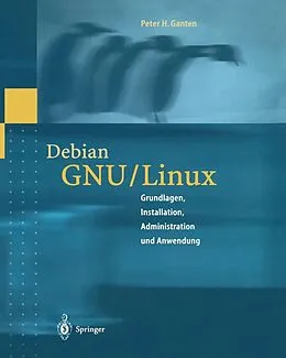 E-Book (pdf) Debian GNU/Linux von Wulf Alex, Peter H. Ganten
