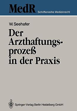 E-Book (pdf) Der Arzthaftungsprozeß in der Praxis von Wilfried Seehafer