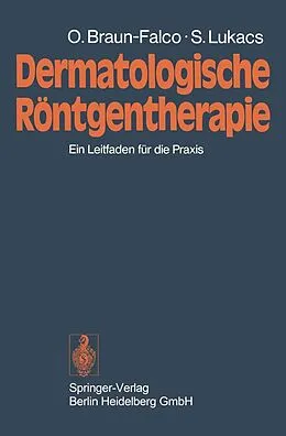 E-Book (pdf) Dermatologische Röntgentherapie von Otto Braun-Falco, Stefan Lukacs