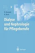 E-Book (pdf) Dialyse und Nephrologie für Pflegeberufe von Rainer Nowack, Rainer Birck