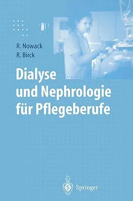E-Book (pdf) Dialyse und Nephrologie für Pflegeberufe von Rainer Nowack, Rainer Birck