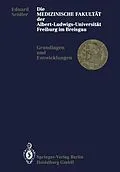 E-Book (pdf) Die Medizinische Fakultät der Albert-Ludwigs-Universität Freiburg im Breisgau von Eduard Seidler
