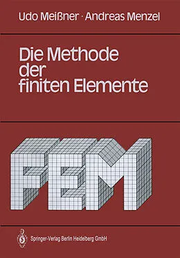 E-Book (pdf) Die Methode der finiten Elemente von Udo Meißner, Andreas Menzel