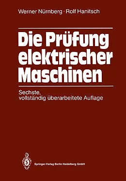 E-Book (pdf) Die Prüfung elektrischer Maschinen von Werner Nürnberg, Rolf Hanitsch