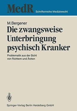 E-Book (pdf) Die zwangsweise Unterbringung psychisch Kranker von Manfred Bergener